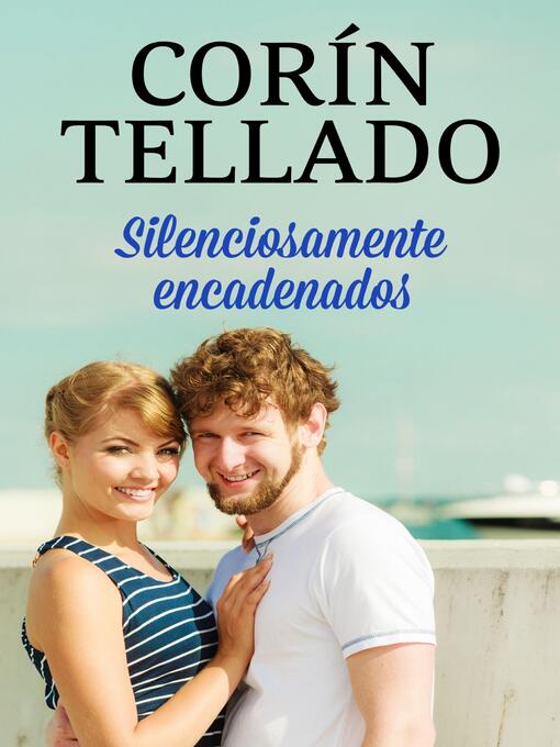 Title details for Silenciosamente encadenados by Corín Tellado - Available